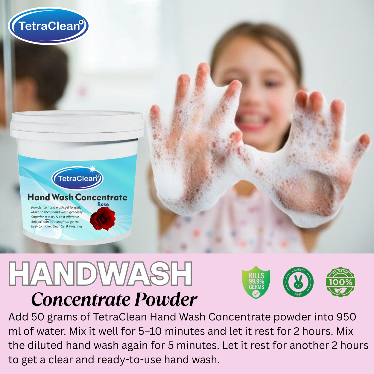 TetraClean Rose Hand Wash Concentrate Powder – Powder to 10L Clear Gel, Luxurious Rose Aroma, Soft on Skin & Tough on Germs